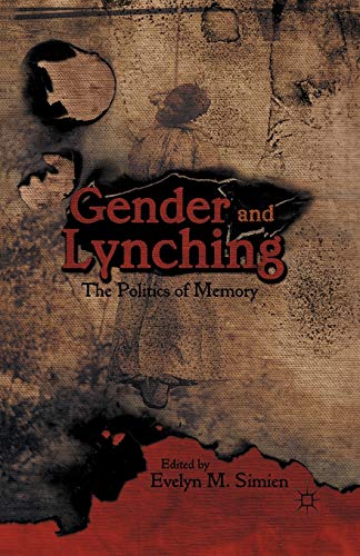 Gender and Lynching: The Politics of Memory [Paperback]