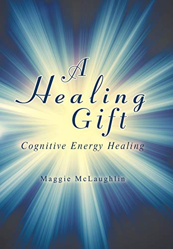 Healing Gift  Cognitive Energy Healing [Hardcover]