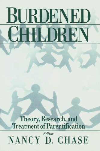 Burdened Children Theory, Research, and Treatment of Parentification [Paperback]