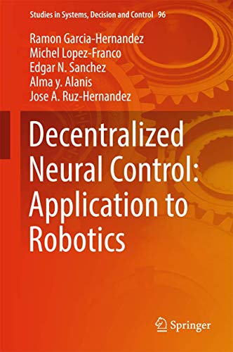 Decentralized Neural Control: Application to Robotics [Hardcover]