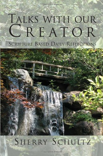 Talks ith Our Creator  Scripture Based Daily Reflections [Hardcover]