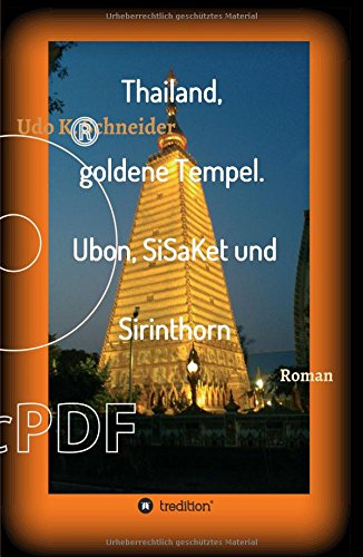 Thailand, Goldene Tempel. Ubon, Sisaket und Sirinthorn [Hardcover]