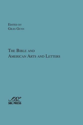 The Bible And American Arts And Letters (bible In American Culture) [Paperback]