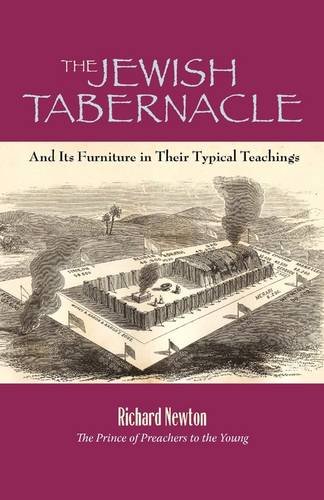 The Jeish Tabernacle And Its Furniture In Their Typical Teachings [Paperback]