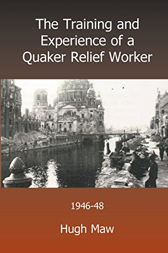 The Training And Experience Of A Quaker Relief Worker [Paperback]