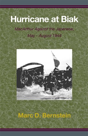 Hurricane At Biak Macarthur Against The Japanese, May - August 1944 [Paperback]