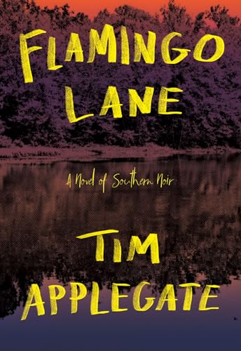 Flamingo Lane: A Novel of Southern Noir [Paperback]