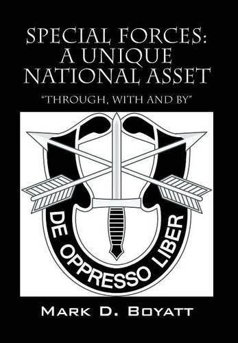 Special Forces A Unique National Asset Through, With And By [Hardcover]