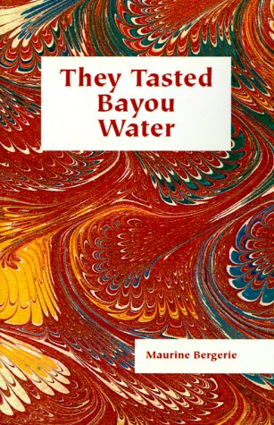 They Tasted Bayou Water [Paperback]