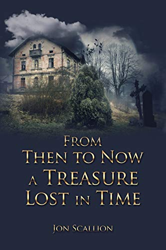 From Then to No a Treasure Lost in Time [Paperback]