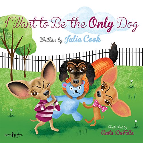 I Want To Be The Only Dog (building Relationships) [Paperback]