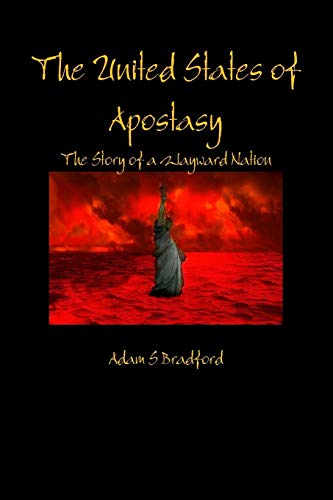 The United States Of Apostasy [Paperback]