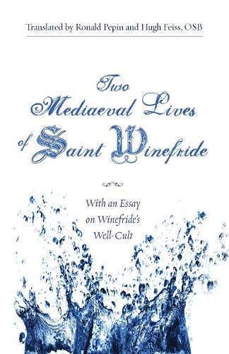 To Mediaeval Lives of Saint Winefride With an Essay on Winefride's Well-Cult [Paperback]