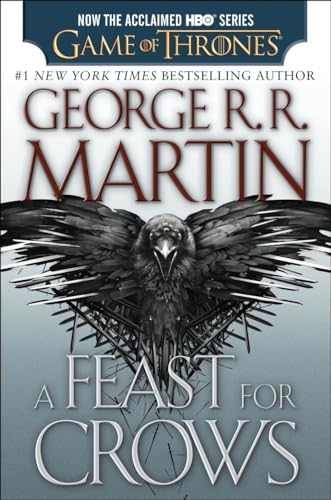 A Feast for Crows (HBO Tie-in Edition): A Song of Ice and Fire: Book Four [Paperback]