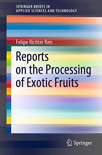 Reports on the Processing of Exotic Fruits [Paperback]