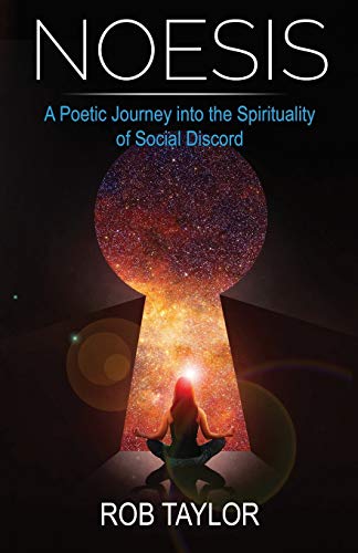 Noesis  A Poetic Journey into the Spirituality of Social Discord [Paperback]