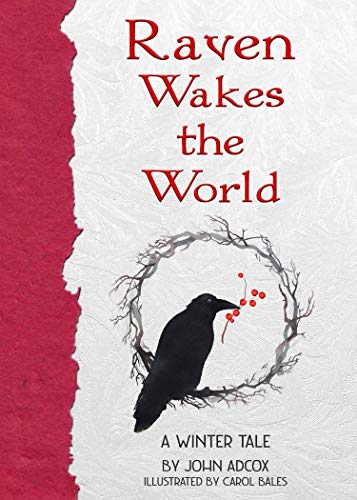 Raven Wakes the World: A Winter Tale [Hardcover]