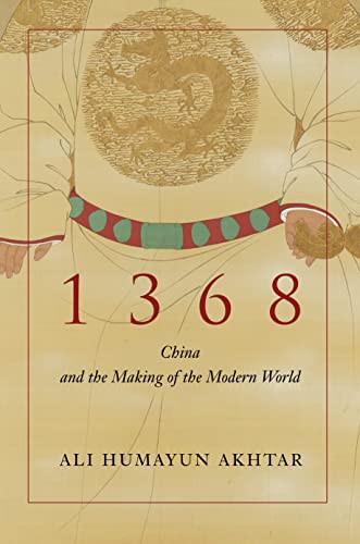 1368 China and the Making of the Modern World [Hardcover]