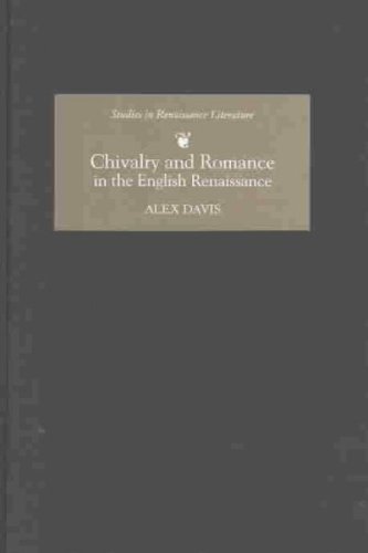 Chivalry and Romance in the English Renaissance [Hardcover]