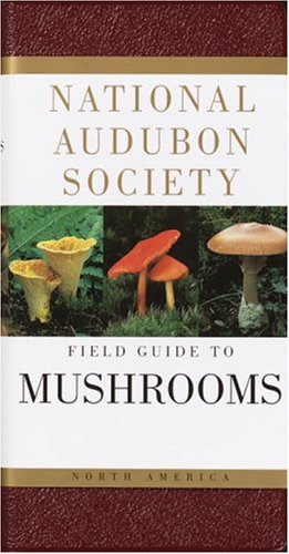 National Audubon Society Field Guide to North American Mushrooms [Hardcover]