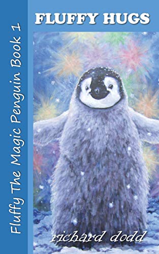 Fluffy Hugs (fluffy The Magic Penguin) (volume 1) [Paperback]