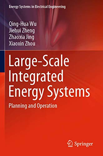 Large-Scale Integrated Energy Systems: Planning and Operation [Paperback]