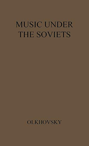 Music Under the Soviets The Agony of an Art [Hardcover]