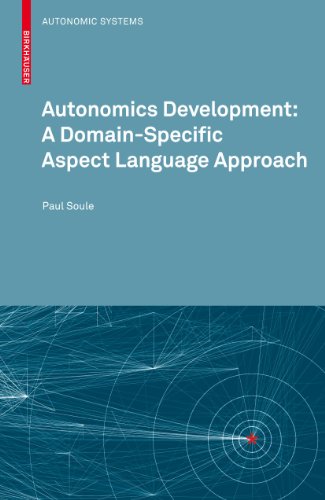 Autonomics Development: A Domain-Specific Aspect Language Approach [Paperback]