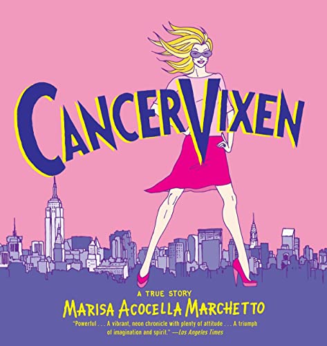 Cancer Vixen: A True Story [Paperback]