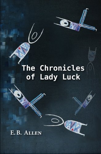 The Chronicles Of Lady Luck [Paperback]