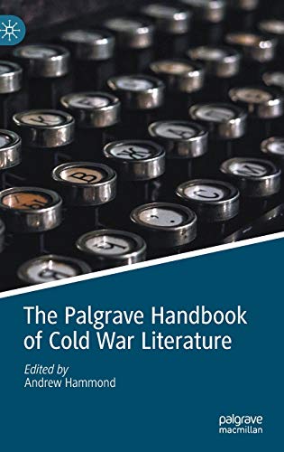 The Palgrave Handbook of Cold War Literature [Hardcover]