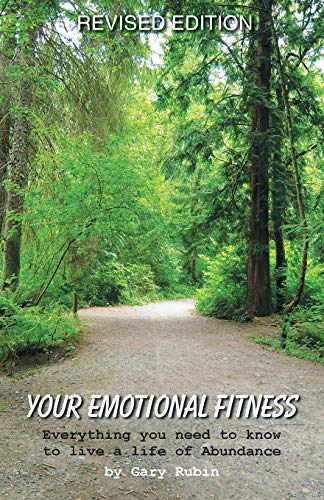 Your Emotional Fitness Everything You Need To Kno To Live A Life Of Abundance [Paperback]