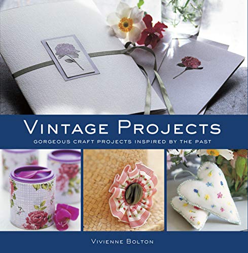 Vintage Projects: 18 Projects Inspired by the Past [Paperback]