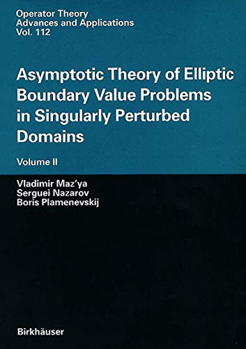 Asymptotic Theory of Elliptic Boundary Value Problems in Singularly Perturbed Do [Paperback]