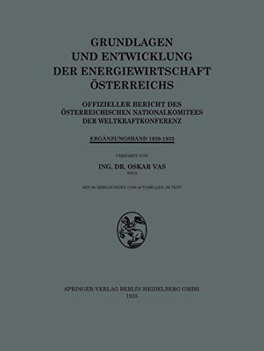 Grundlagen und Entwicklung der Energiewirtschaft sterreichs Offizieller Berich [Paperback]