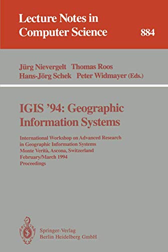 IGIS '94: Geographic Information Systems: International Workshop on Advanced Res [Paperback]