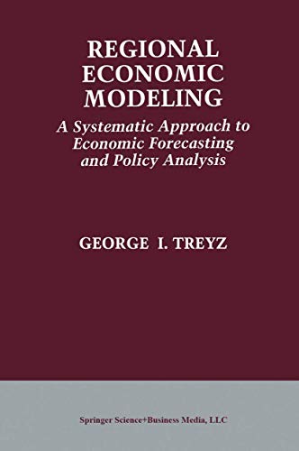 Regional Economic Modeling: A Systematic Approach to Economic Forecasting and Po [Paperback]