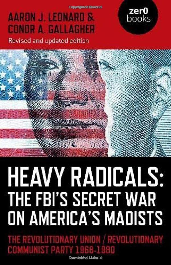 Heavy Radicals: The FBI's Secret War on America's Maoists: The Revolutionary Uni [Paperback]