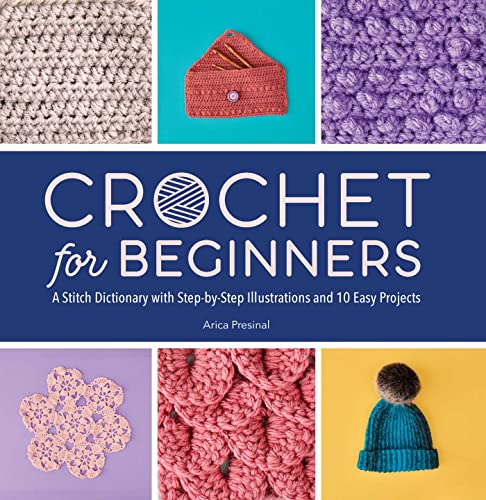 Crochet for Beginners: A Stitch Dictionary wi