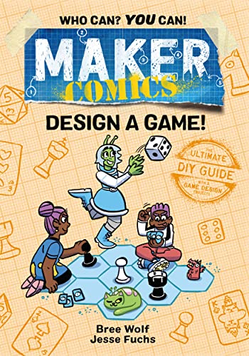 Maker Comics: Design a Game! [Paperback]