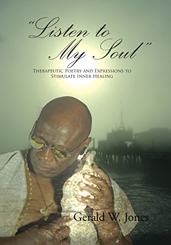 listen To My Soul  Therapeutic Poetry And Expressions To Stimulate Inner Heali [Hardcover]