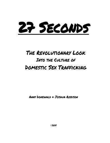 27 Seconds  The Revolutionary Look into the Culture of Domestic Sex Trafficking [Paperback]