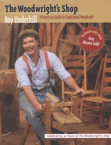 Woodwright's Shop: A Practical Guide to Traditional Woodcraft [Paperback]