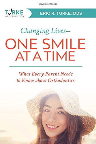 Changing Lives--One Smile At A Time What Every Parent Needs to Kno about Ortho [Paperback]