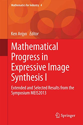 Mathematical Progress in Expressive Image Synthesis I: Extended and Selected Res [Hardcover]