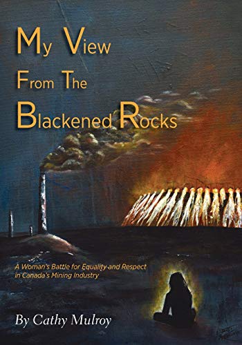 My Vie from the Blackened Rocks  A Woman's Battle for Equality and Respect in  [Paperback]