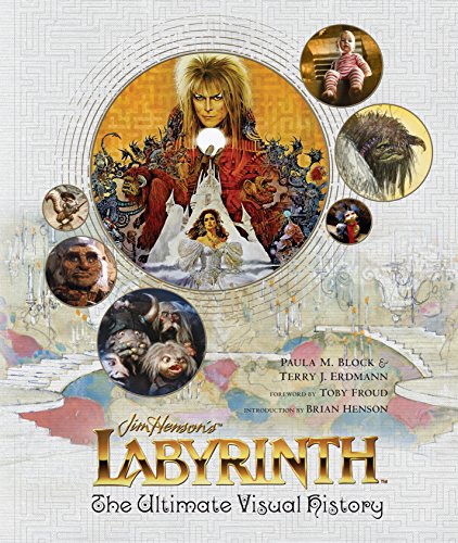 Labyrinth: The Ultimate Visual History [Hardcover]