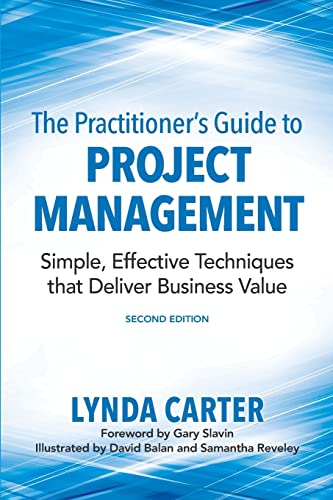 Practitioner's Guide to Project Management  Simple, Effective Techniques That D [Paperback]