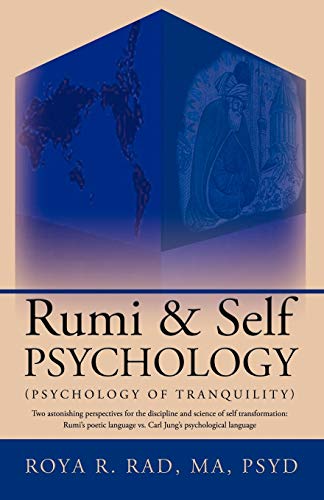 Rumi & Self Psychology (psychology Of Tranquility) To Astonishing Perspectives [Paperback]