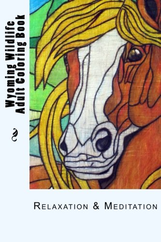 Wyoming Wildlife Small Adult Coloring Book Relaxation & Meditation (yoming Wil [Paperback]